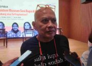 Teguh Ostenrik: Perlu  Sistem yang Sehat, Kebijakan yang Mendukung, serta Keberanian untuk Membangun Infrastruktur Seni Museum secara Mandiri.