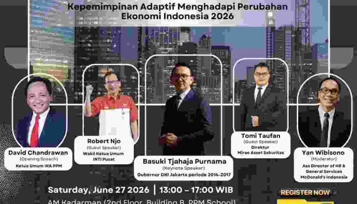 Gelar Leaders Forum Bersama Ahok, IKA PPM & PPM School Gandeng Mirae, INTI Tangsel dan McDonald’s Indonesia
